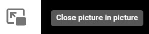Close picture in picture mode